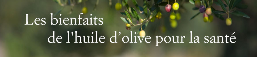 Les bienfaits de l'huile d'olive sur la sante